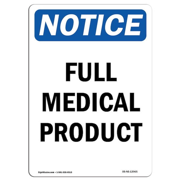 Safety Sign, OSHA Notice, 5" Height, Full Medical Product Sign, Portrait, 10PK